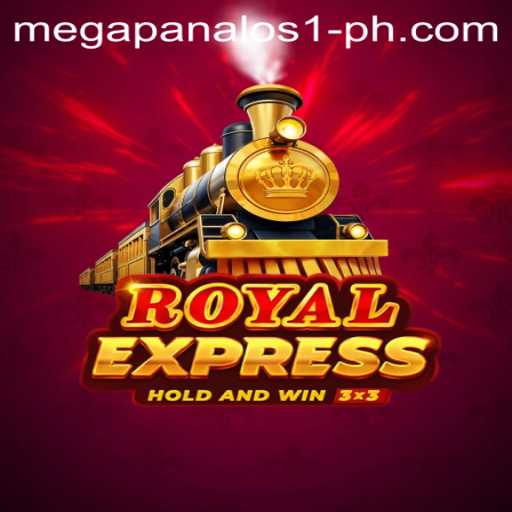 Discover the Excitement of Royalexpress: A Guide to Mega Panalo S1