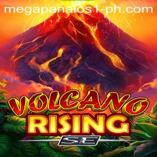 VolcanoRisingSE: An Explosive Gaming Experience with Mega Panalo S1